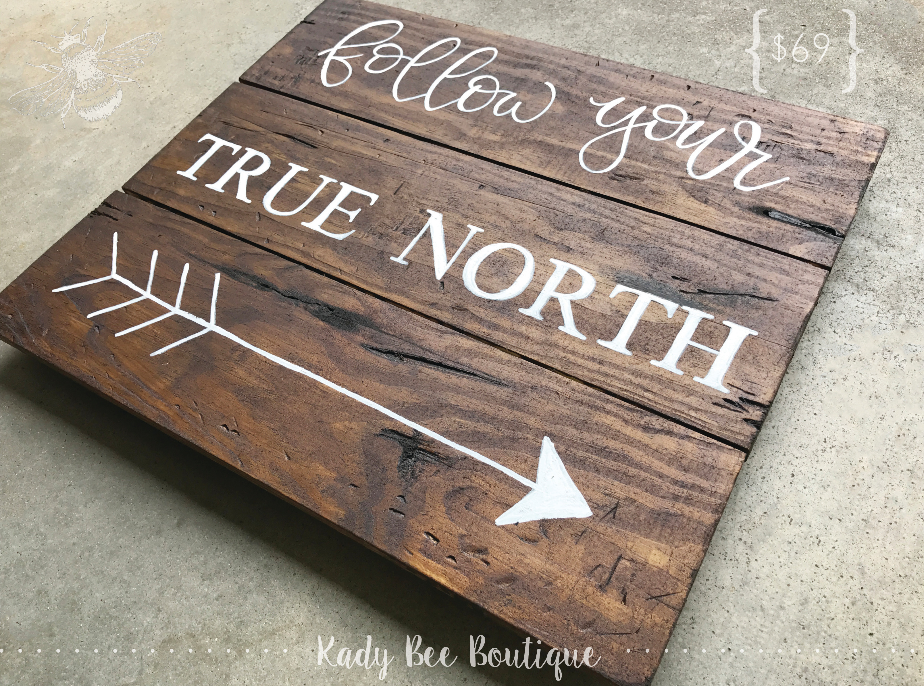 Follow Your True North Wood Sign