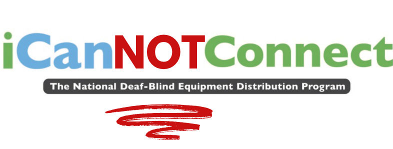 iCanNOTConnect Logo. The National Deaf-Blind Equipment Distribution Program