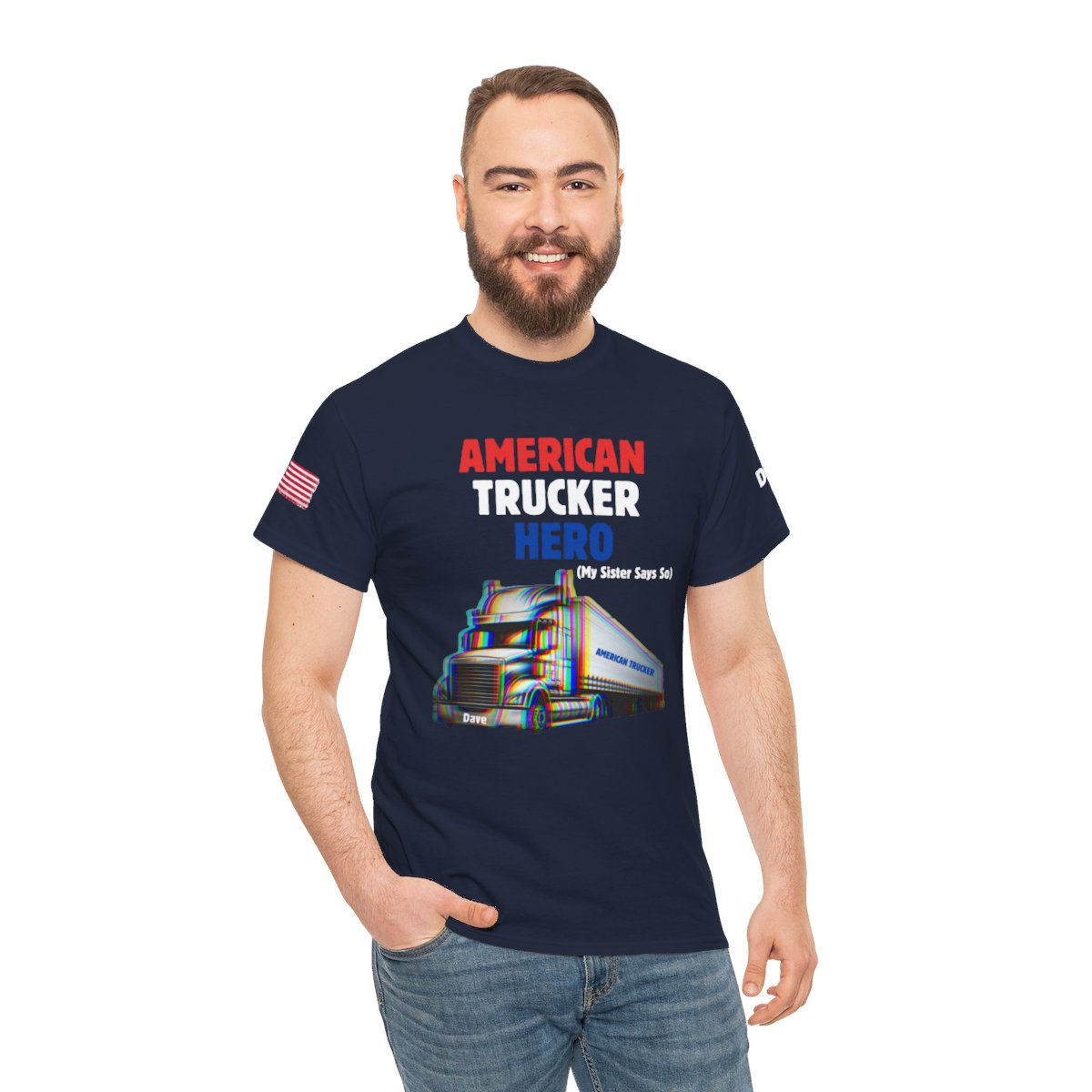 American Trucker Hero (My Sister Says So) Personalized Adult Short Sleeve Tee