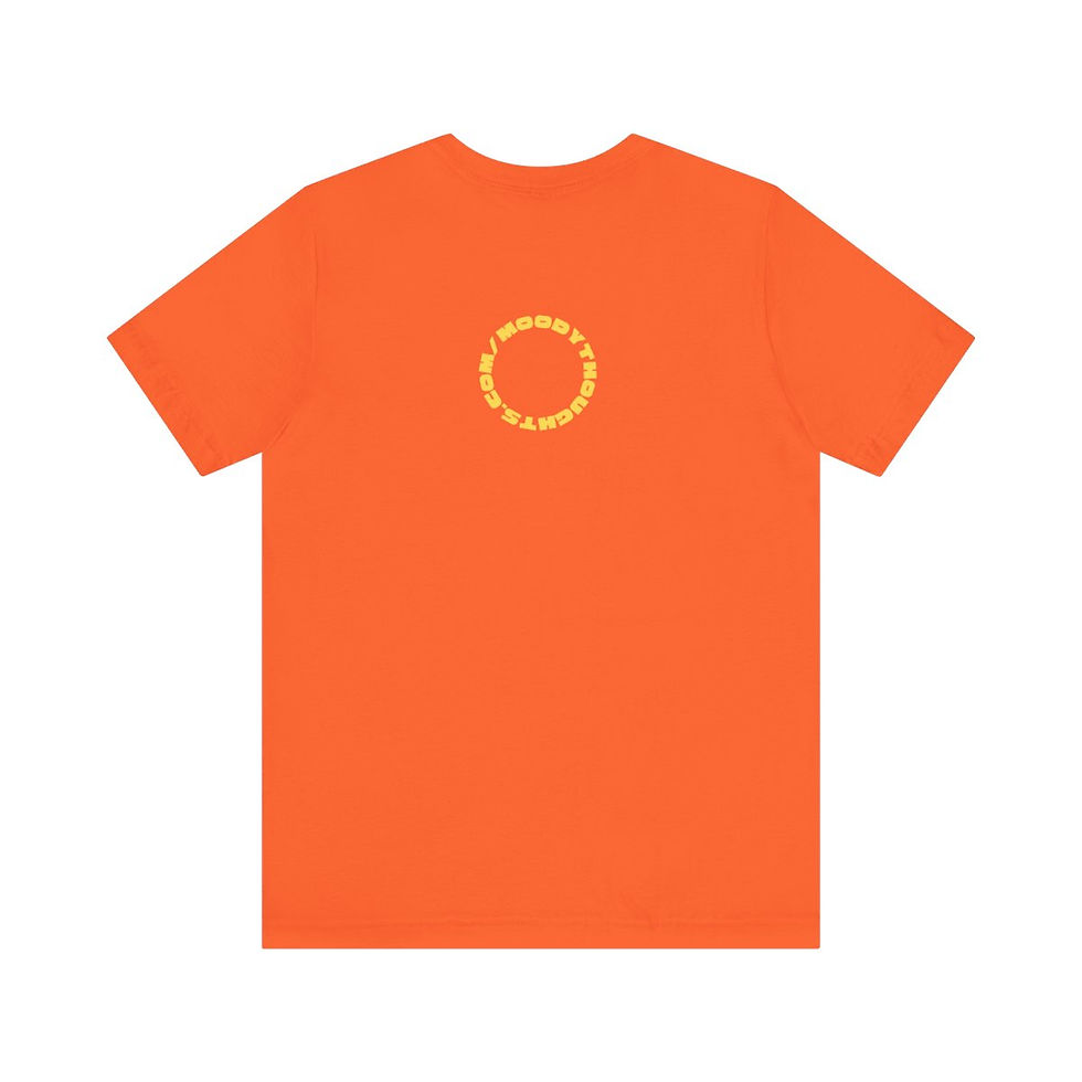 Thumbnail: Orange Ghouls Just Wanna Have Fun Adult Unisex Short Sleeve Shirt/ Tee/ T-shirt the Back has Moody Thoughts