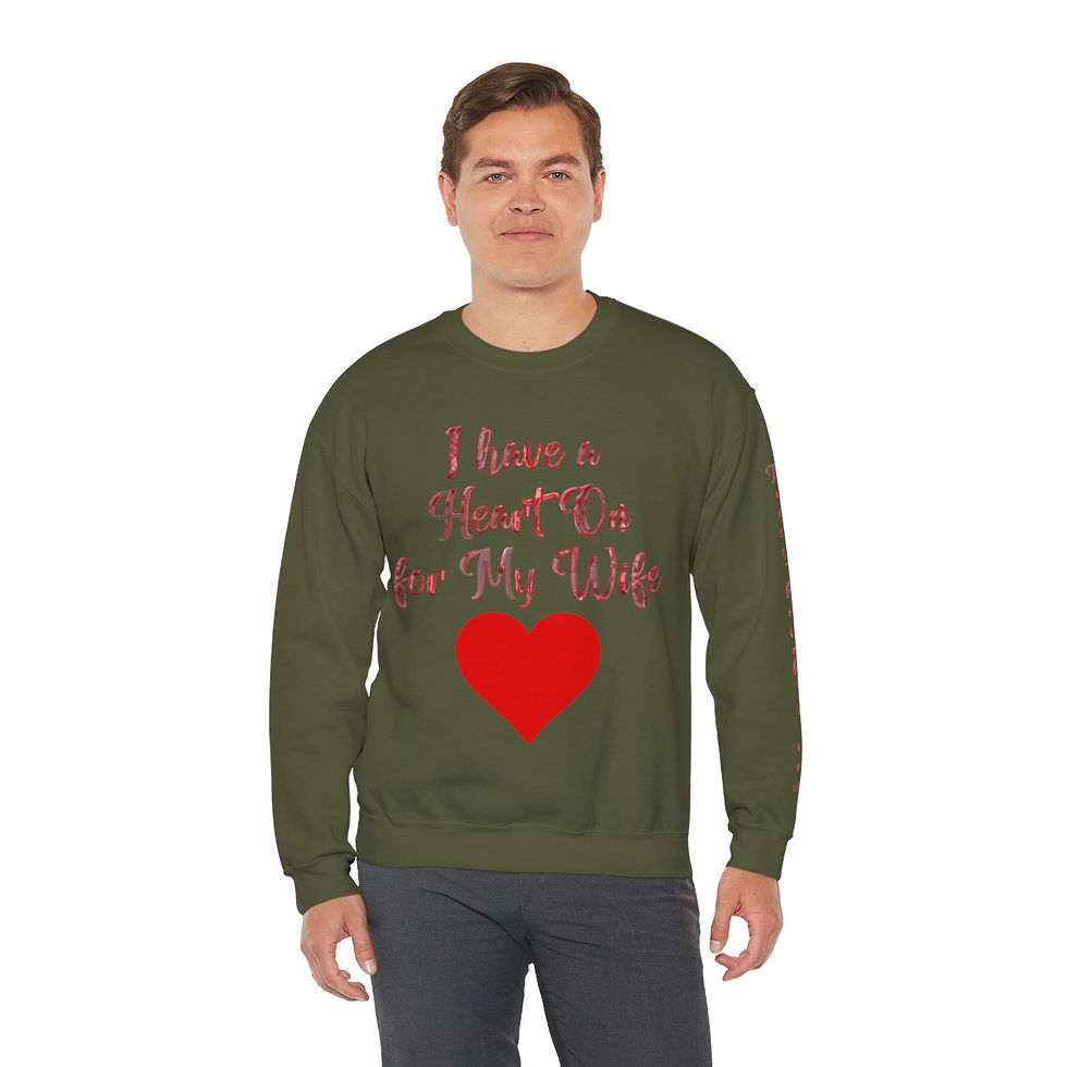 Thumbnail: Military Green I Have A Heart On For My Wife Adult Unisex Crewneck Sweatshirt with Red Heart Graphic and Red Font Style.