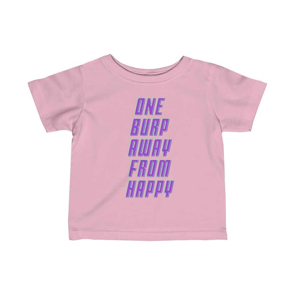 Thumbnail: Pink One Burp Away From Happy Infant Baby Unisex Short Sleeve Shirt/ T-shirt/ Tee with Purple and Green Letters