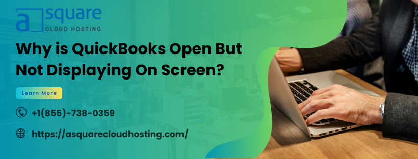 QuickBooks Open But Not Showing