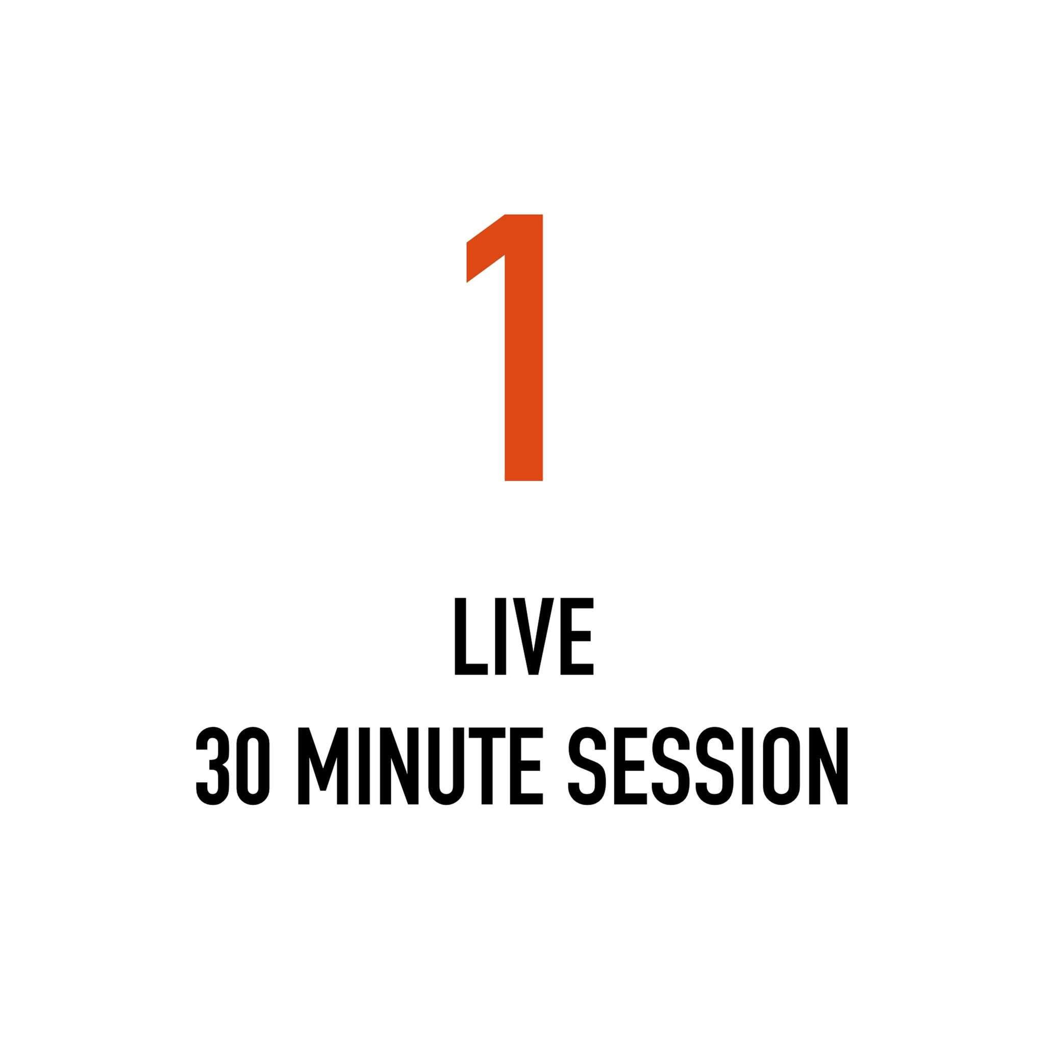 One LIVE 30 Minute Session