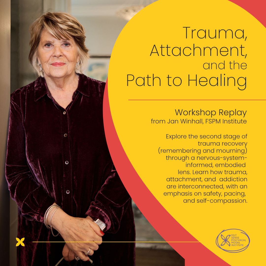 Trauma, Attachment, and the Path to Healing: A Half-Day Workshop Replay