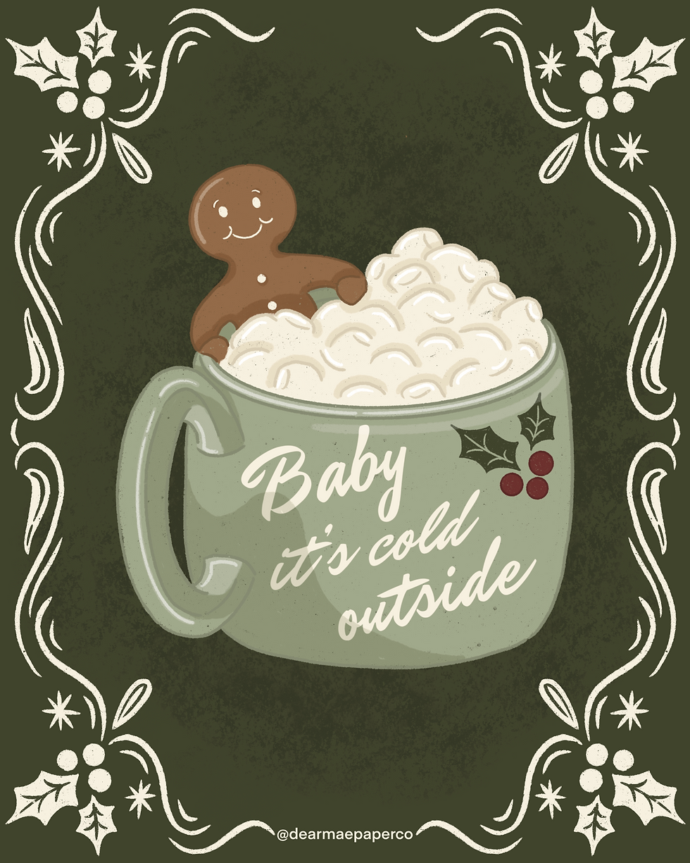 Baby it's Cold Outside