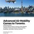 ADVANCED AIR MOBILITY COMES TO TORONTO