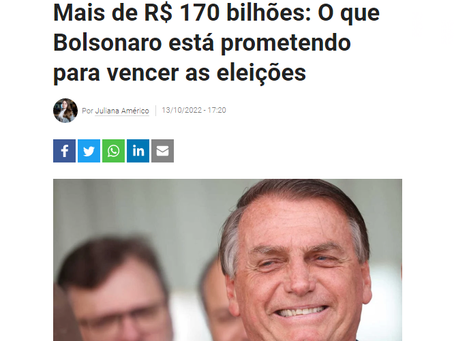 Mais de R$ 170 bilhões: O que Bolsonaro está prometendo para vencer as eleições.