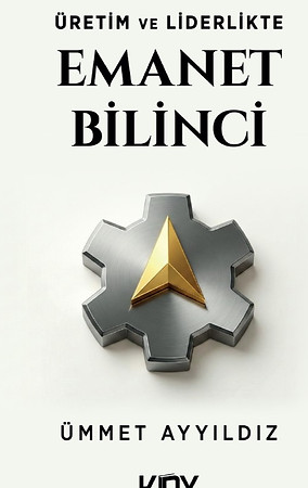 Üretim ve Liderlikte Emanet Bilinci