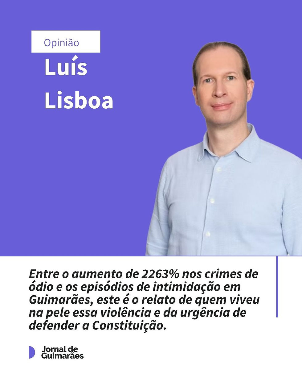 Geografia do Ódio: Do Parlamento a Guimarães
