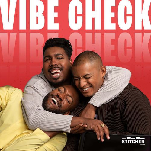Vibe Check Hosts, Sam Sa nders, Saeed Jones and Zach Stafford.