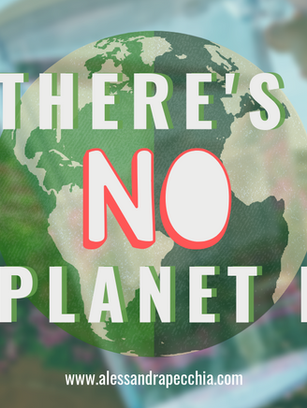 There is no planet B: cosa faccio io (che puoi fare anche tu)