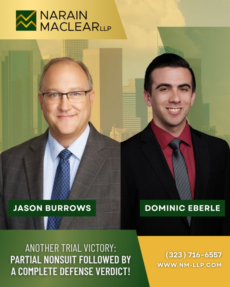 Narain Maclear LLP Achieves a Partial Nonsuit Followed by a Complete Defense Verdict at Trial