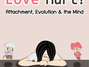 Why Does Love Hurt?: Attachment, Evolution & the Mind by Phongmanus Budsayaprateep