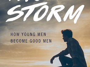 The Storm: How Young Men Become Good Men by Dan Blanchard