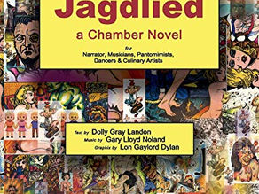 Jagdlied: a Chamber Novel for Narrator, Musicians, Pantomimists, Dancers & Culinary Artists by D