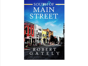 South of Main Street by Robert Gately