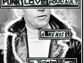 Punk Love Foucault by Gabe Riggs