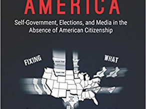 Unbroken America: Self-government, elections and media in the absence of American citizenship by The