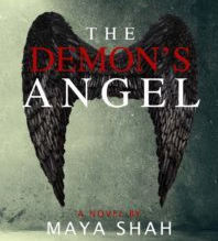 The Demon's Angel by Maya Shah
