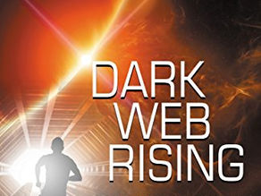 Dark Web Rising by Eugene T Schurter