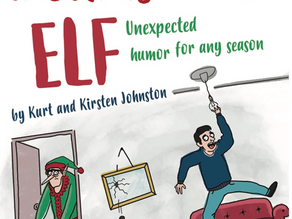 Letters From a Christmas Elf: Unexpected humor for any season by Kurt Johnston and Kirsten Johnston