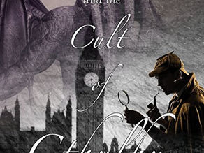 Sherlock Holmes and the Cult of Cthulhu by James G. Boswell