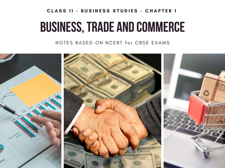 Business, Trade and Commerce | Business Studies | Class 11