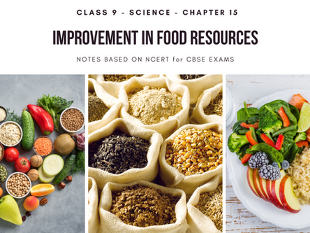 Improvement in Food Resources - Class 9 Science Notes