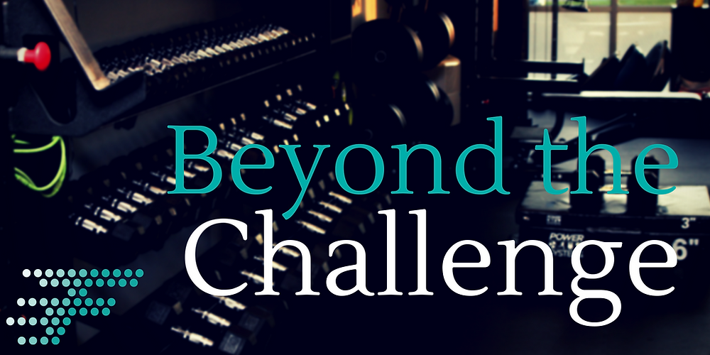 Beyond the Challenge