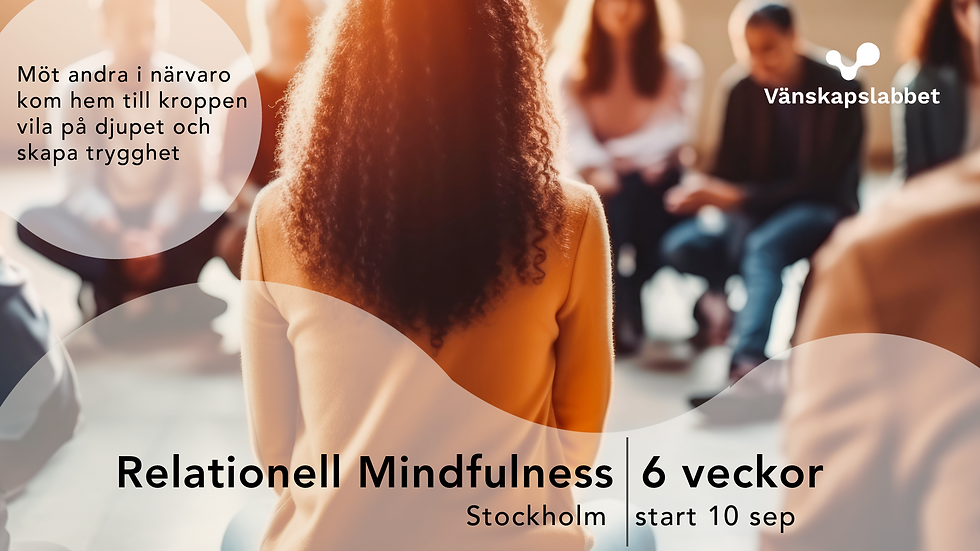 Relationell Mindfulness 6 veckor, Stockholm - start 10 sep