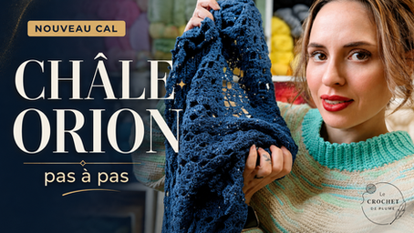 CAL Châle Orion au crochet : un châle ajouré facile à crocheter ensemble