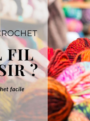 quel fil choisir pour un ouvrage au crochet