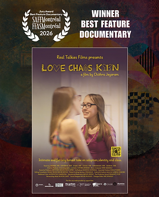 Promotional poster for the feature documentary Love Chaos Kin, directed, produced, and edited by Chithra Jeyaram, featuring a laurel and text at the top declaring it the winner of the Jury Award for Best Feature Documentary at SAFF Montréal 2026.