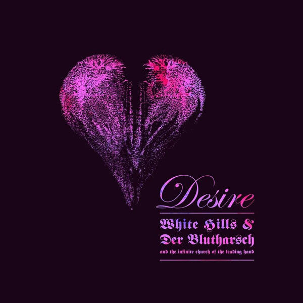 White Hills & Der Blutharsch - Desire CD