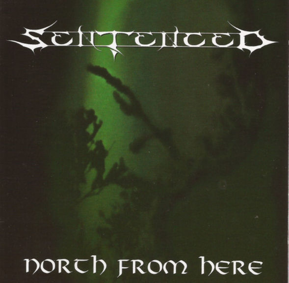 Sentenced - North From Here