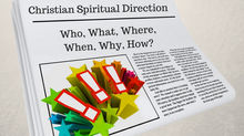 Christian Spiritual Direction: The 5 W’s & H