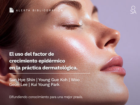 El uso del factor de crecimiento epidérmico en dermatología