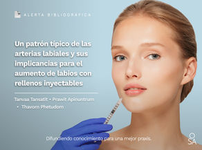 Maximizando la Seguridad en el Aumento Labial: Un Mapa Anatómico de las Arterias Labiales