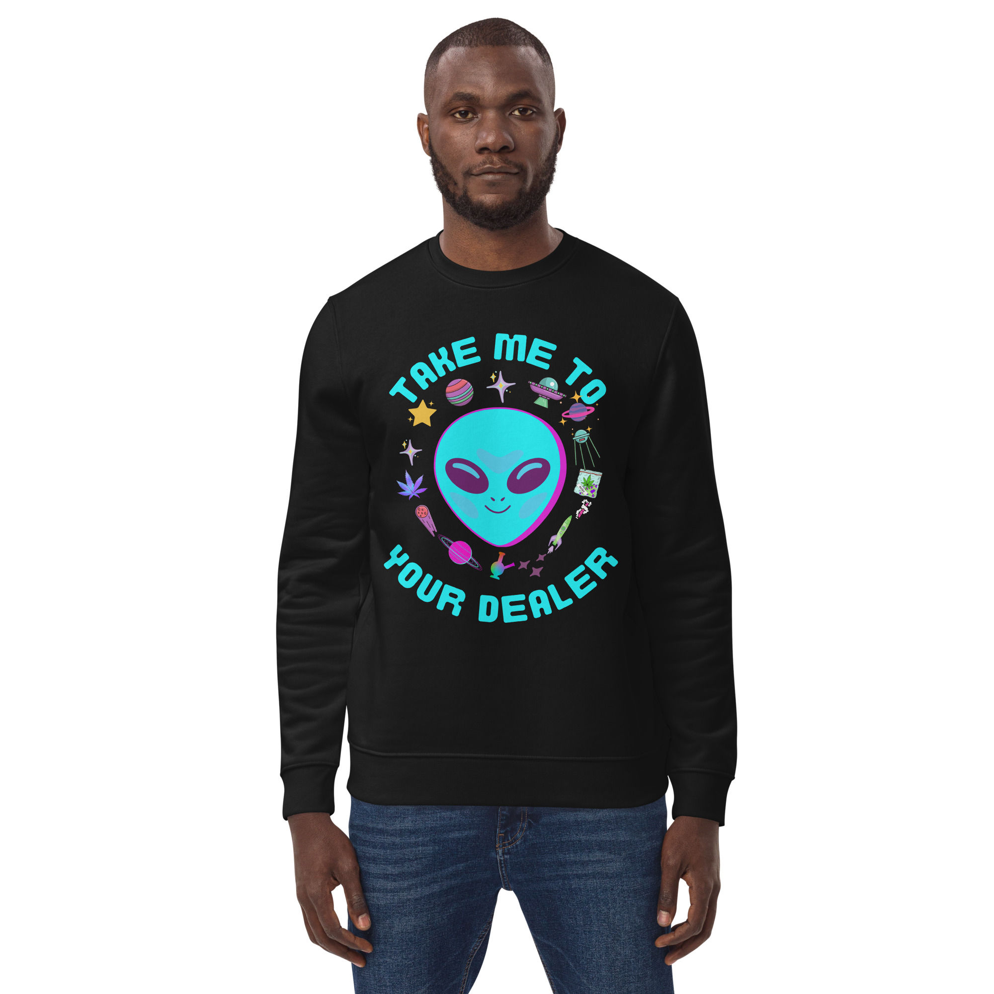 Take Me to Your Dealer Unisex Eco Sweatshirt