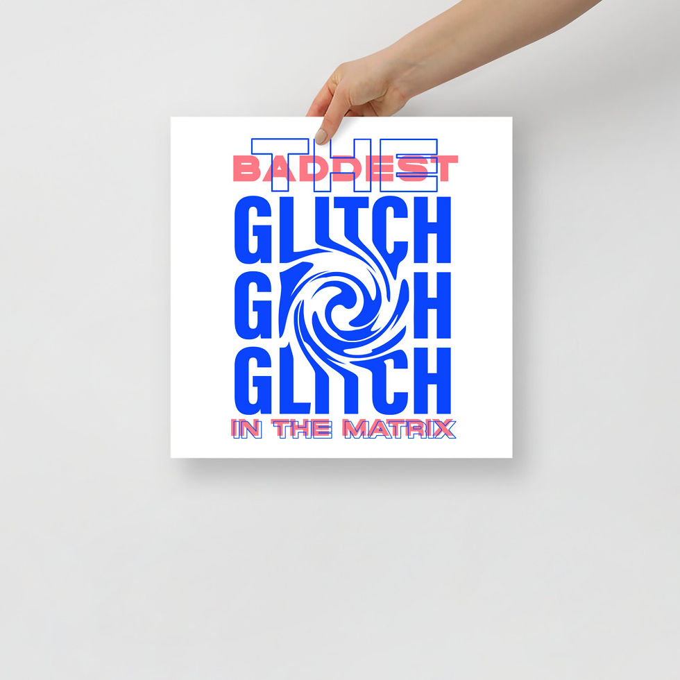 Thumbnail: The Baddest Glitch in the Matrix Posters