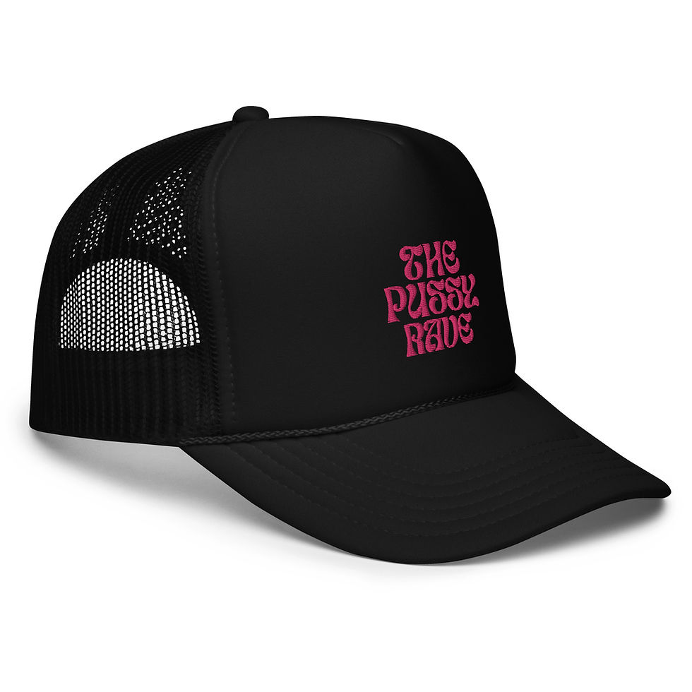 Thumbnail: The Pussy Rave - Foam trucker hat