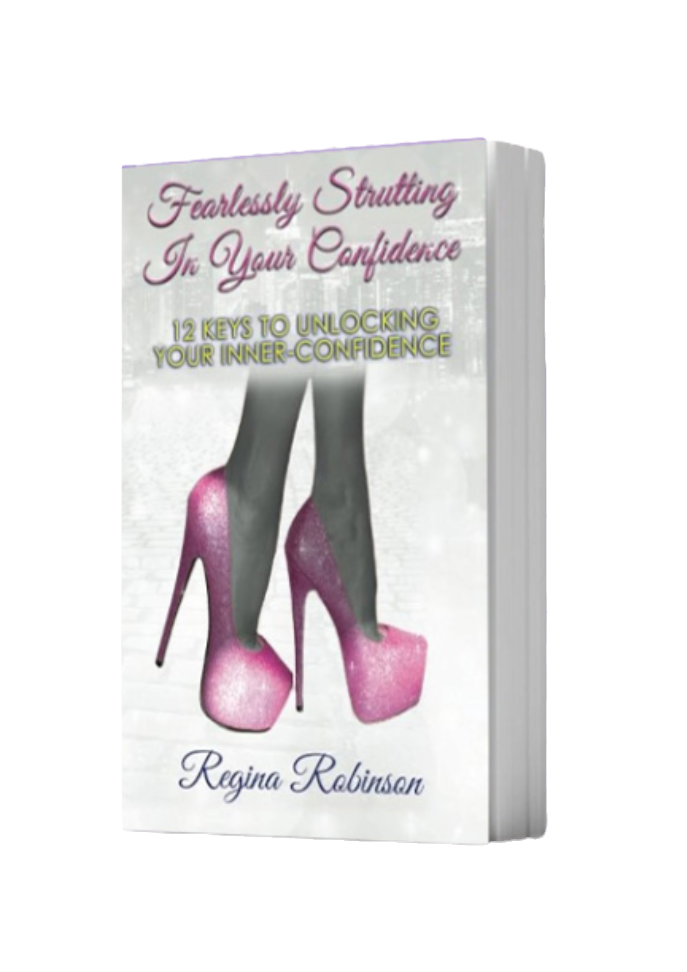 Fearlessly Strutting In Your Confidence