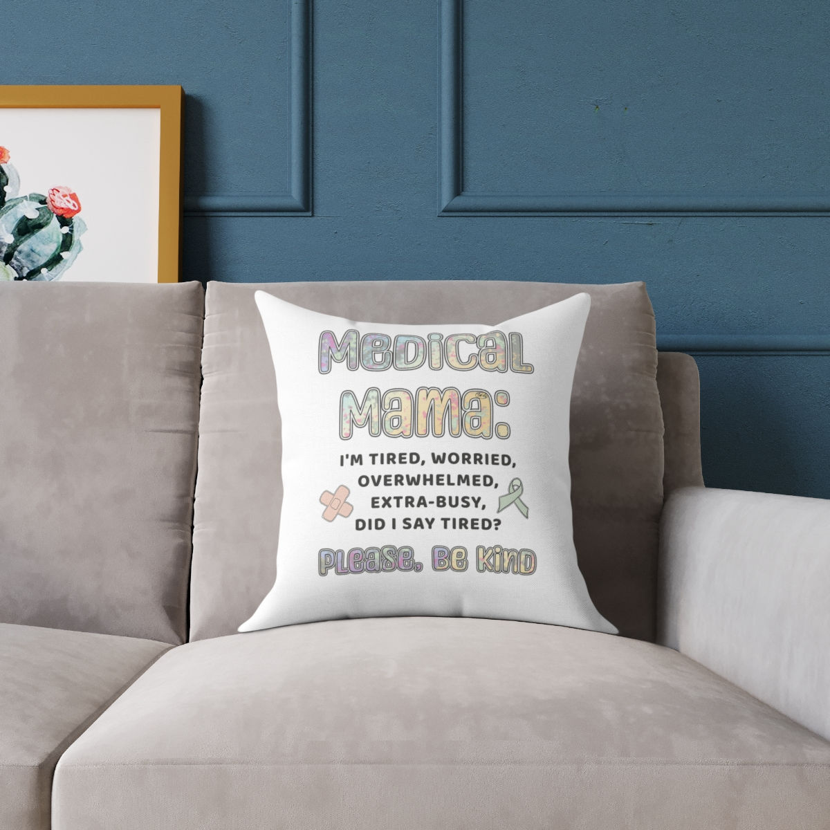 Medical Mama, Please Be Kind Pillow 024MMANB