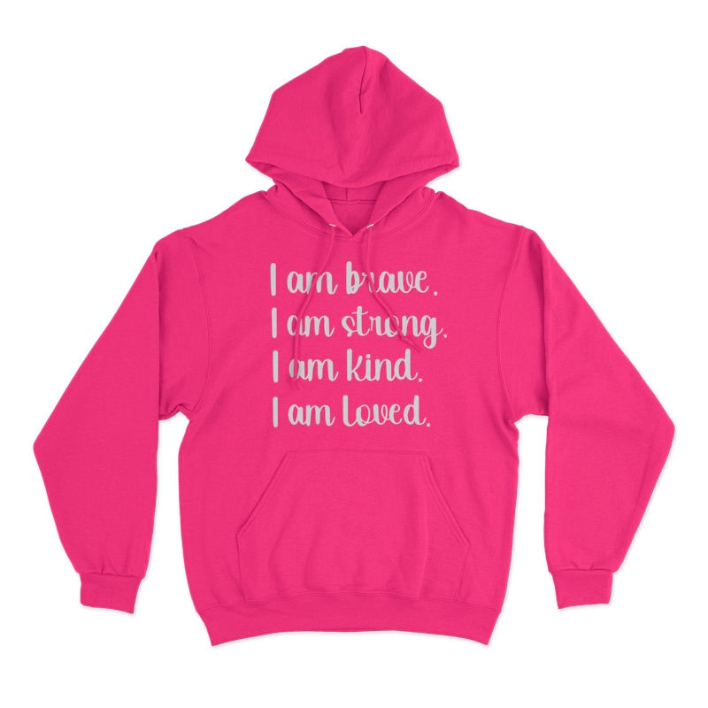 Thumbnail: "I am brave. I am strong. I am kind. I am loved." Youth Hoodie