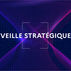 🛰️ Veille stratégique mensuelle /  juillet 2025