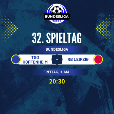 Kampf um die Internationalen Plätze und Klassenerhalt: Bundesliga Tipps 32 Spieltag