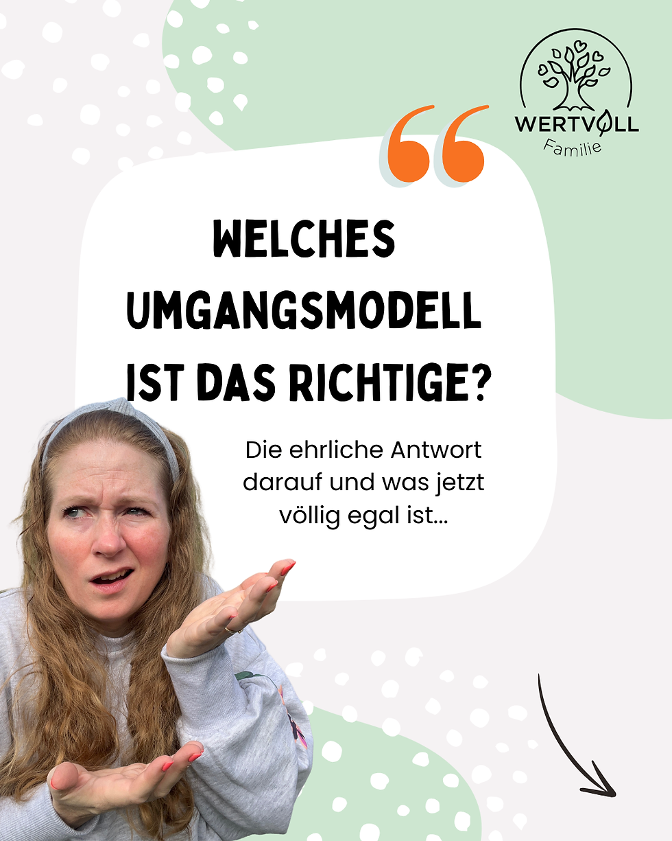 Welches Umgangsmodell ist das Richtige? Die ehrliche Antwort.