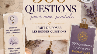 500 questions pour mon pendule