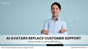 AI avatar in a blue shirt stands confidently with arms crossed. Text: "AI Avatars Replace Customer Support - Mimic Minds' Guide to Efficiency." Background includes tech icons.